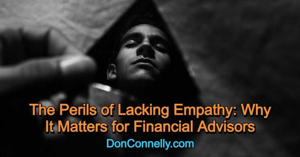 The Perils of Lacking Empathy - Why It Matters for Financial Advisors
