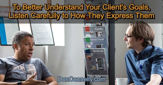 To Better Understand Client Goals, Listen Carefully to How They Express Them