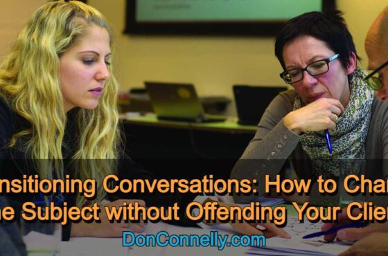 Transitioning Conversations - How to Change the Subject without Offending Your Client