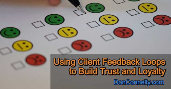 Using Client Feedback Loops to Build Trust and Loyalty