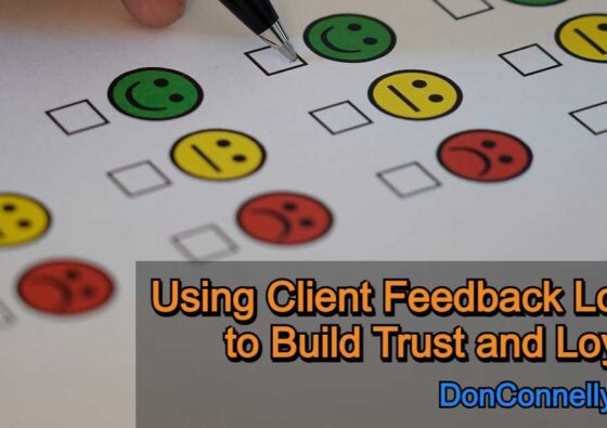 Using Client Feedback Loops to Build Trust and Loyalty