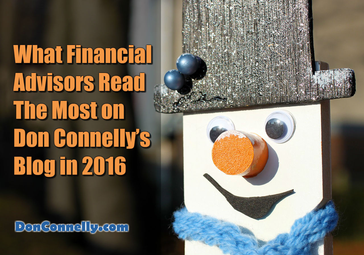 What Financial Advisors Read The Most on Don Connelly’s Blog in 2016