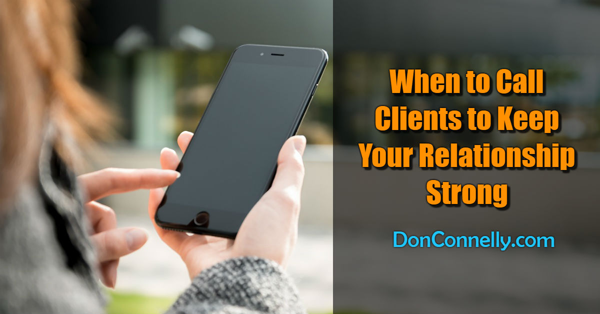 When to Call Clients to Keep Your Relationship Strong