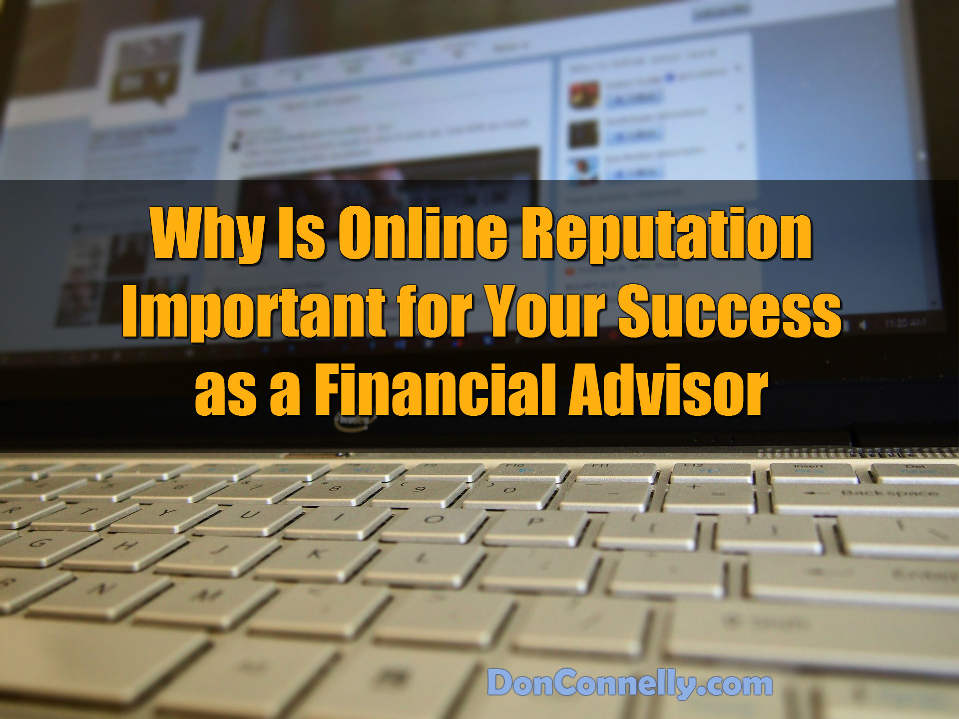 Why Is Online Reputation Important for Your Success as a Financial Advisor