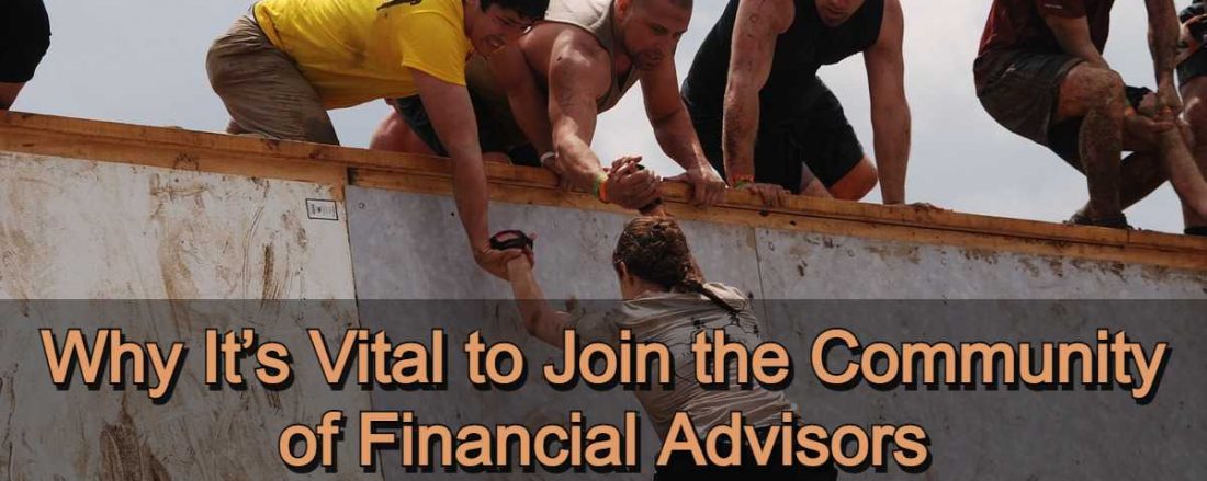 Why It’s Vital to Join the Community of Financial Advisors