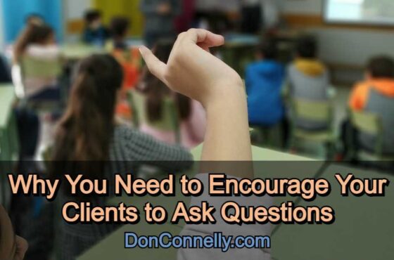 Why You Need to Encourage Your Clients to Ask Questions