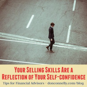 Your Selling Skills Are a Reflection of Your Self-confidence